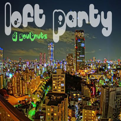 Loft party - soultnuts