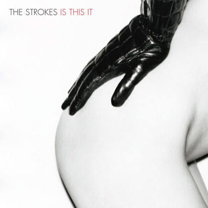 Strokes Is This It. Friday, April 22
