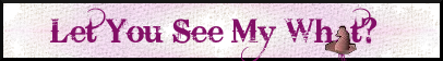 LetYouSeeMyWh4t2_zpsdc75eee5.png