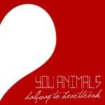 You Animals - Halfway To Heartbreak
